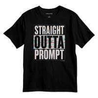 Black t-shirt with 'Straight Outta Prompt' text design