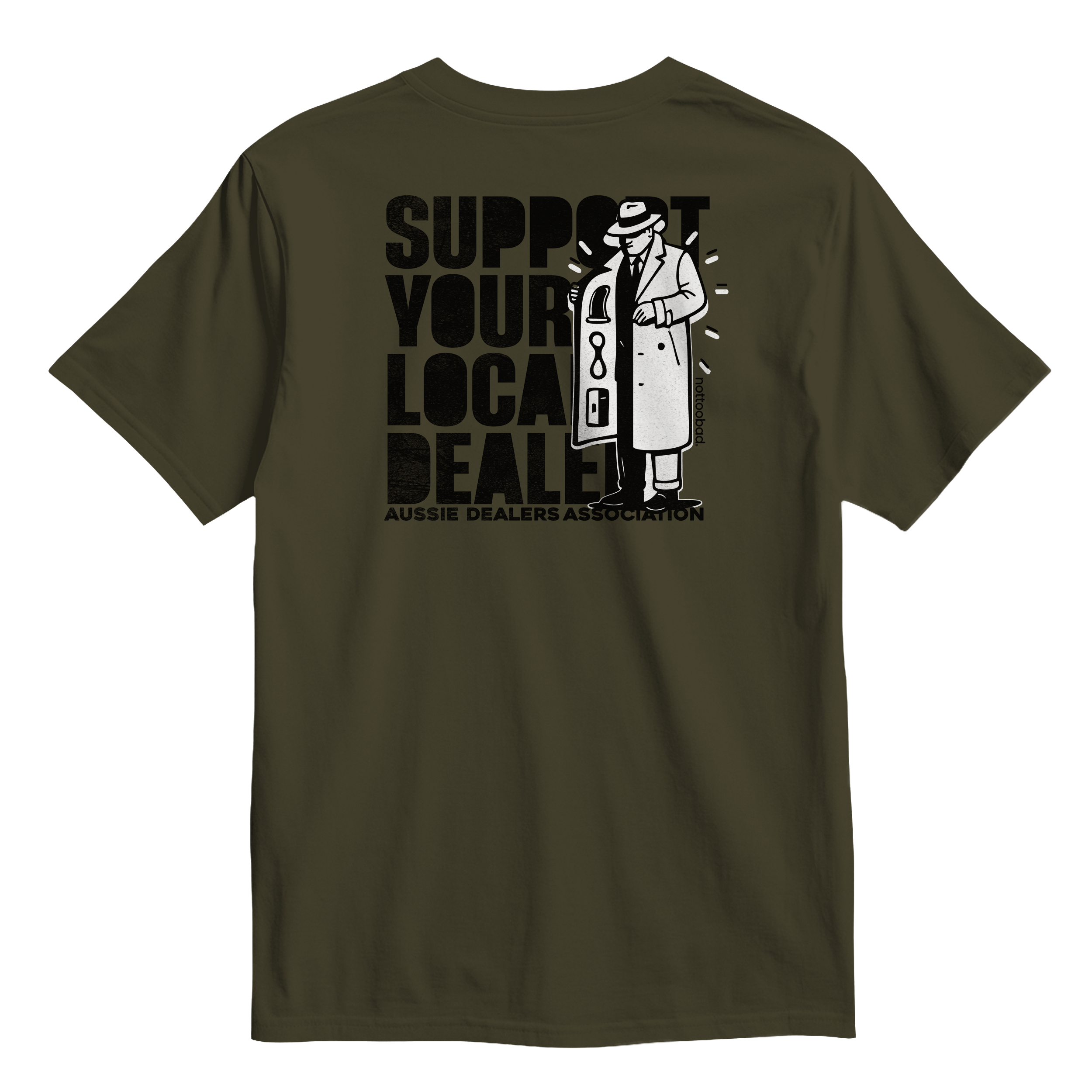 Army Green t-shirt Support Your Local Dealer. Aussie Legends