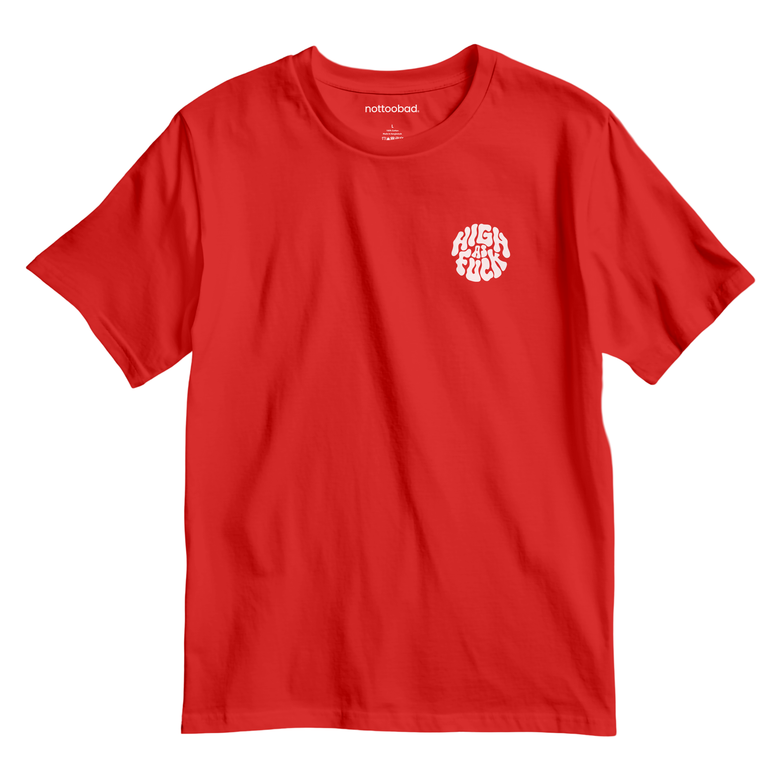 Red t-shirt with a white graphic text 'High as fuck'