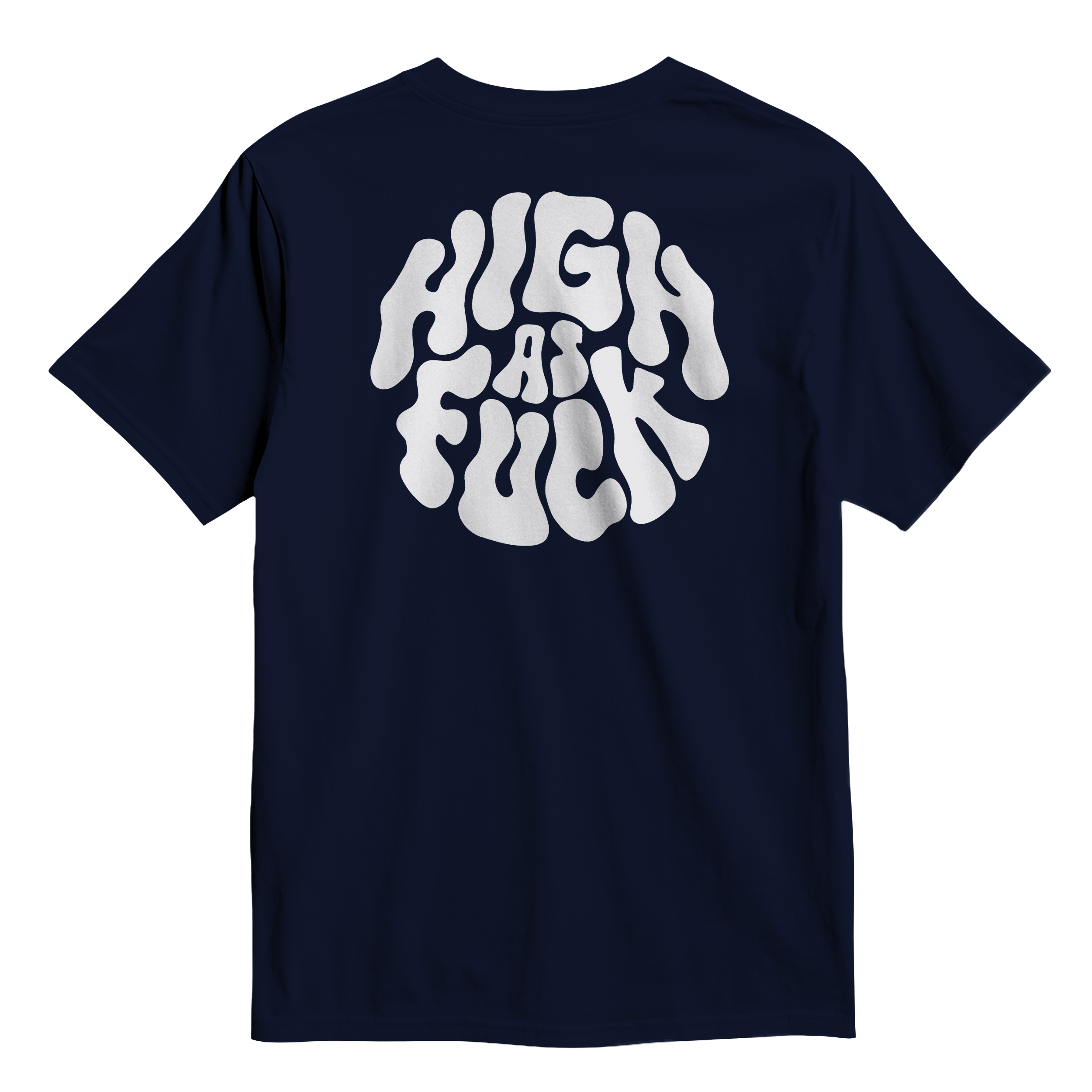 Navy t-shirt with a white graphic text 'High as fuck'