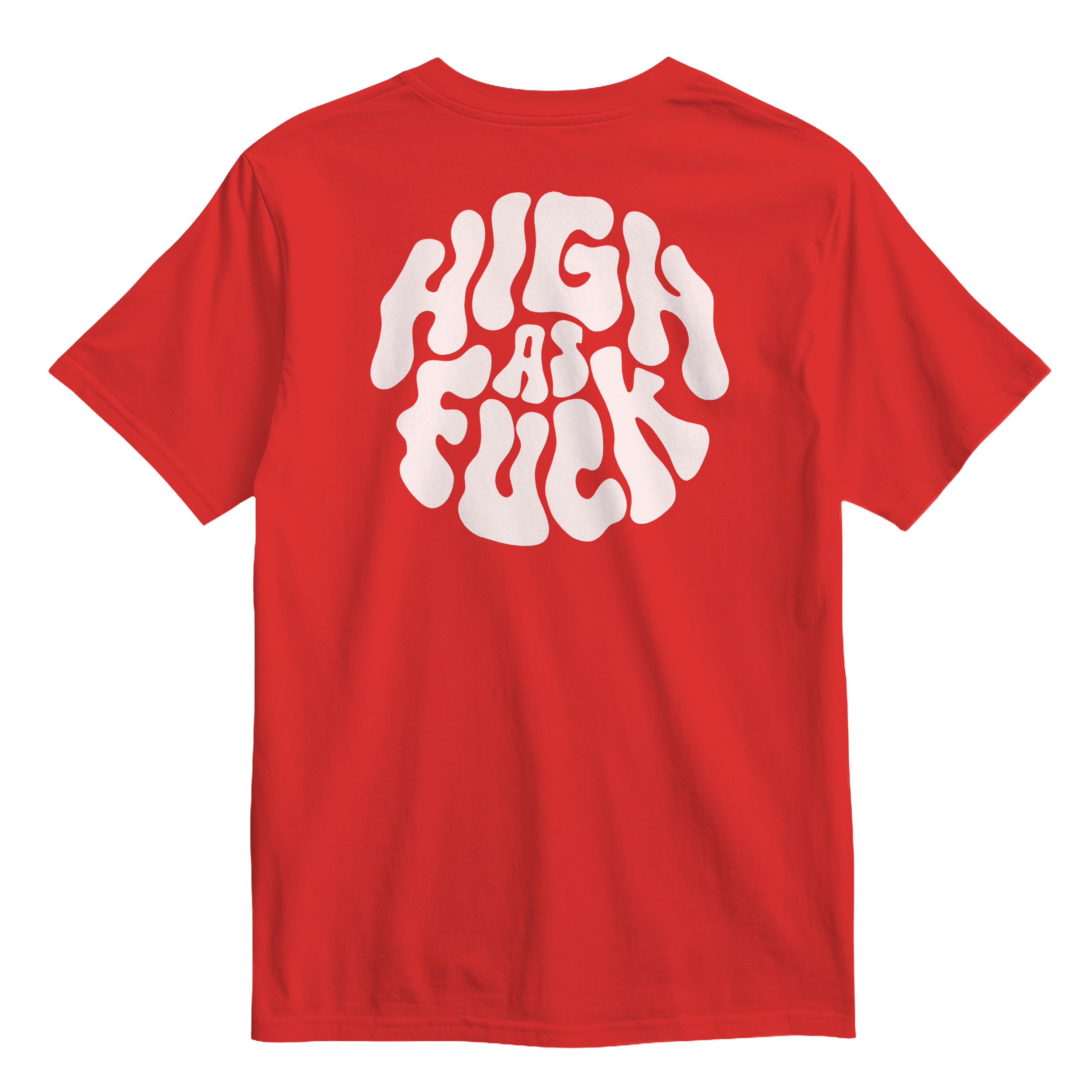 Red t-shirt with a white graphic text 'High as fuck'