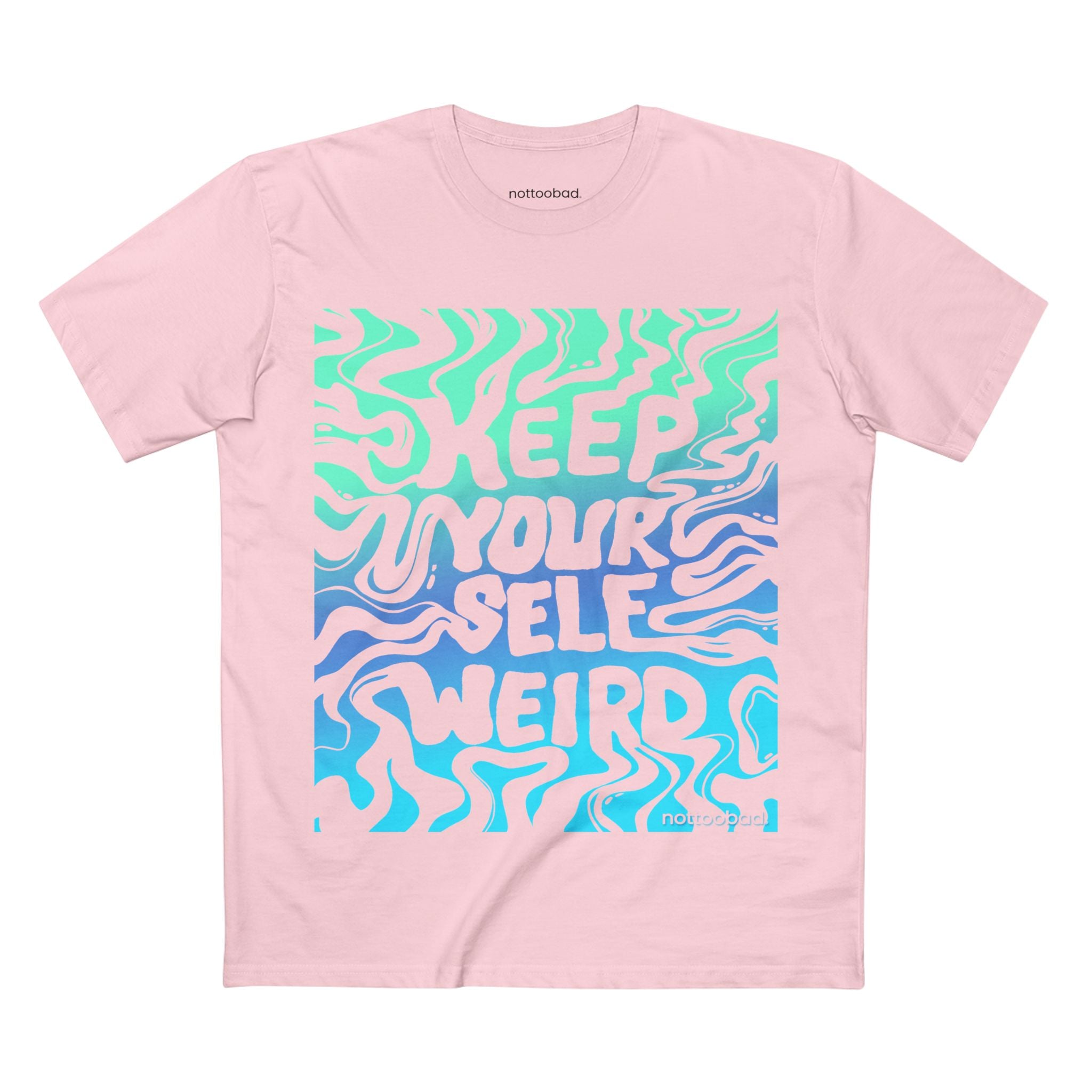 Keep It Weird. Keep Your Way. – nottoobad Heavy Weight Cotton T-Shirt